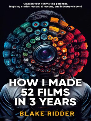 cover image of How I Made 52 Films in 3 Years